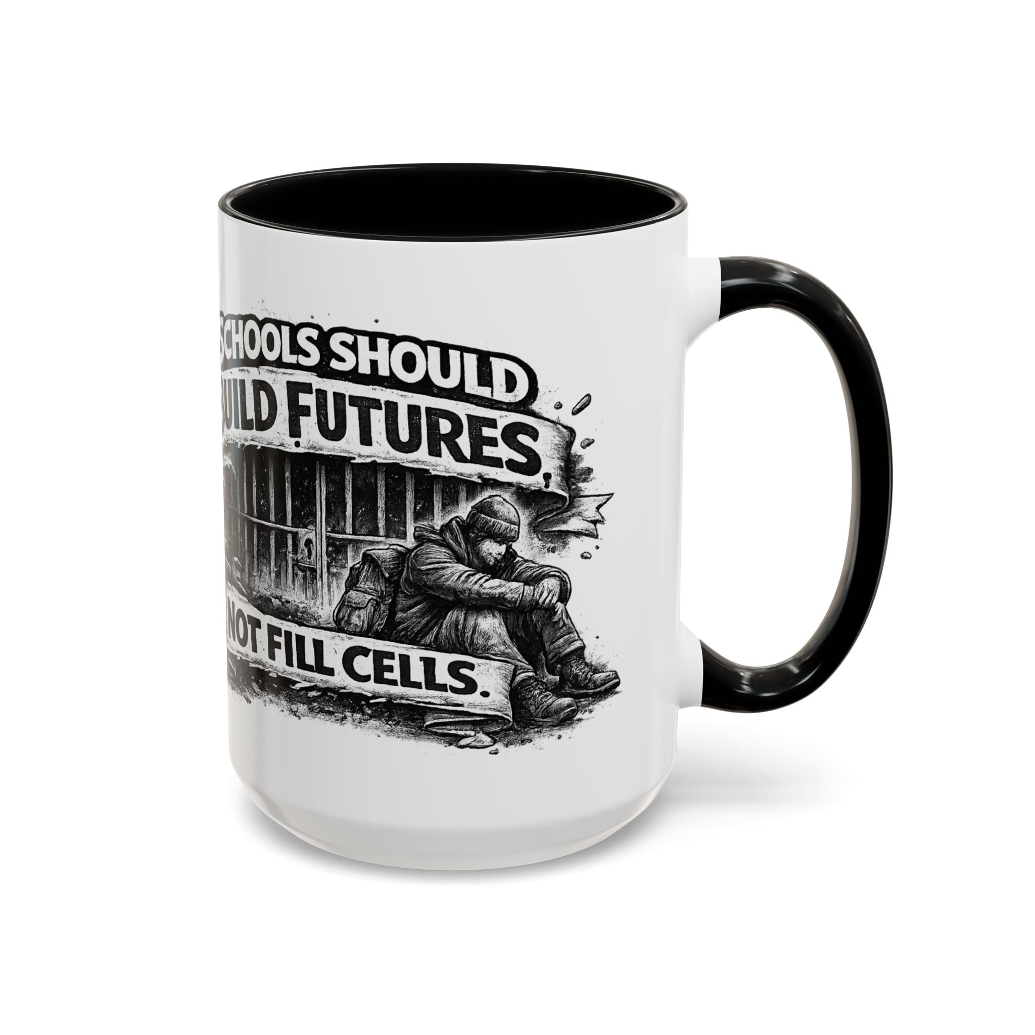 Accent Coffee Mug — “Schools Should Build Futures, Not Fill Cells” Inspirational Education Reform Coffee Mug
