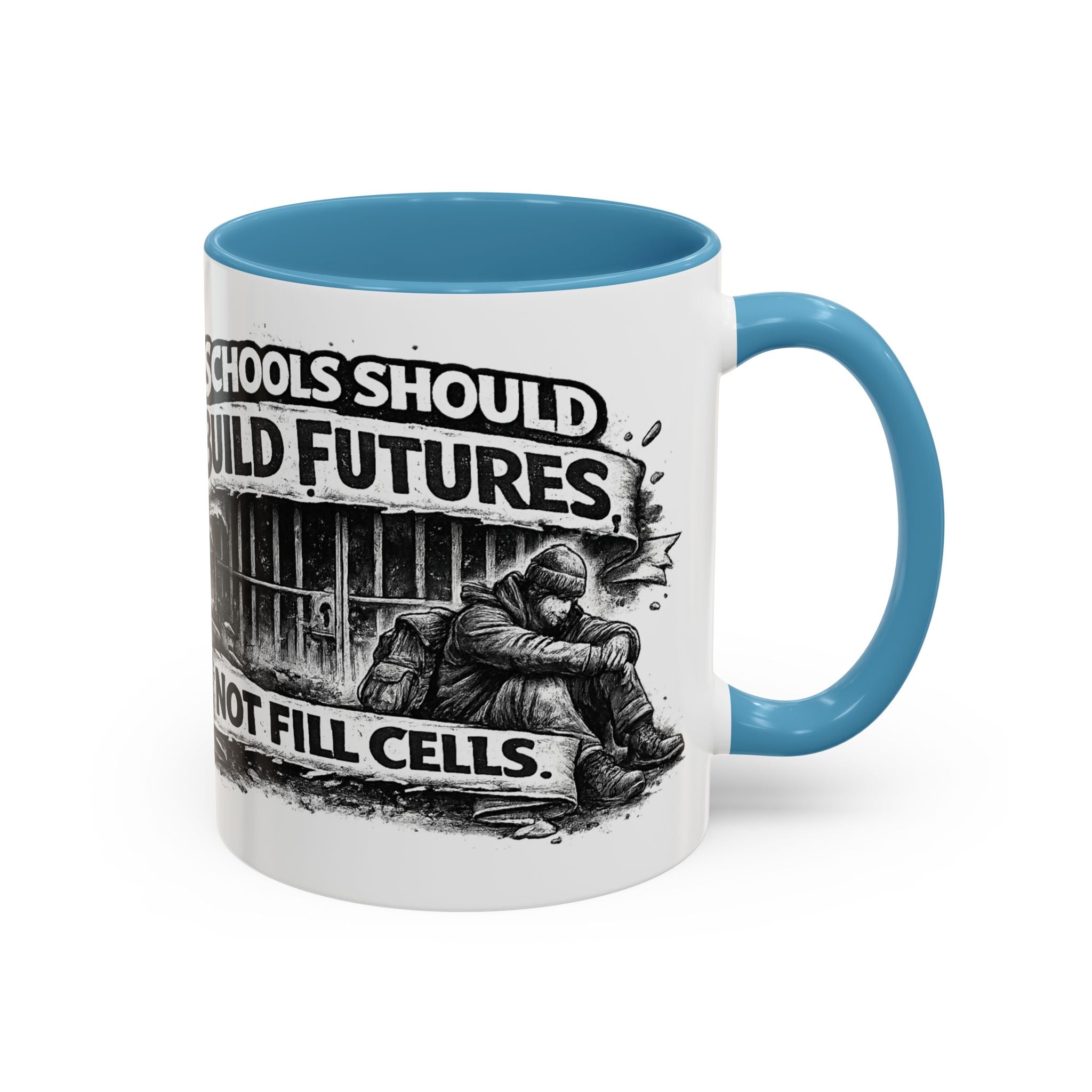 Accent Coffee Mug — “Schools Should Build Futures, Not Fill Cells” Inspirational Education Reform Coffee Mug