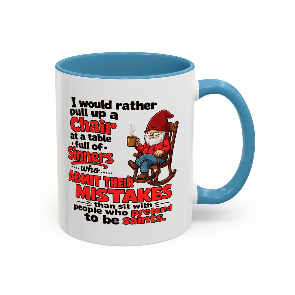 Accent Coffee Mug – 'Rather Pull Up a Chair' Religious Gnome Inspirational Coffee Mug