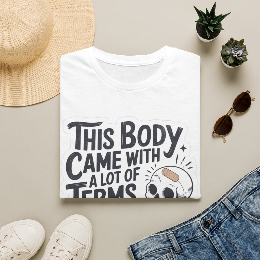 T-Shirt — "This Body Came With A Lot Of Terms and Conditions" Skull Graphic