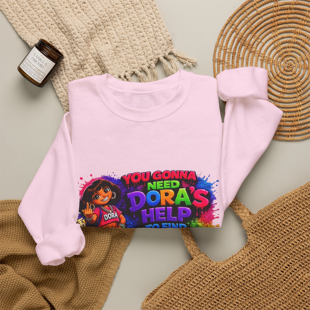 Graphic Sweatshirt — "You Gonna Need Dora's Help" Bold Streetwear Crewneck