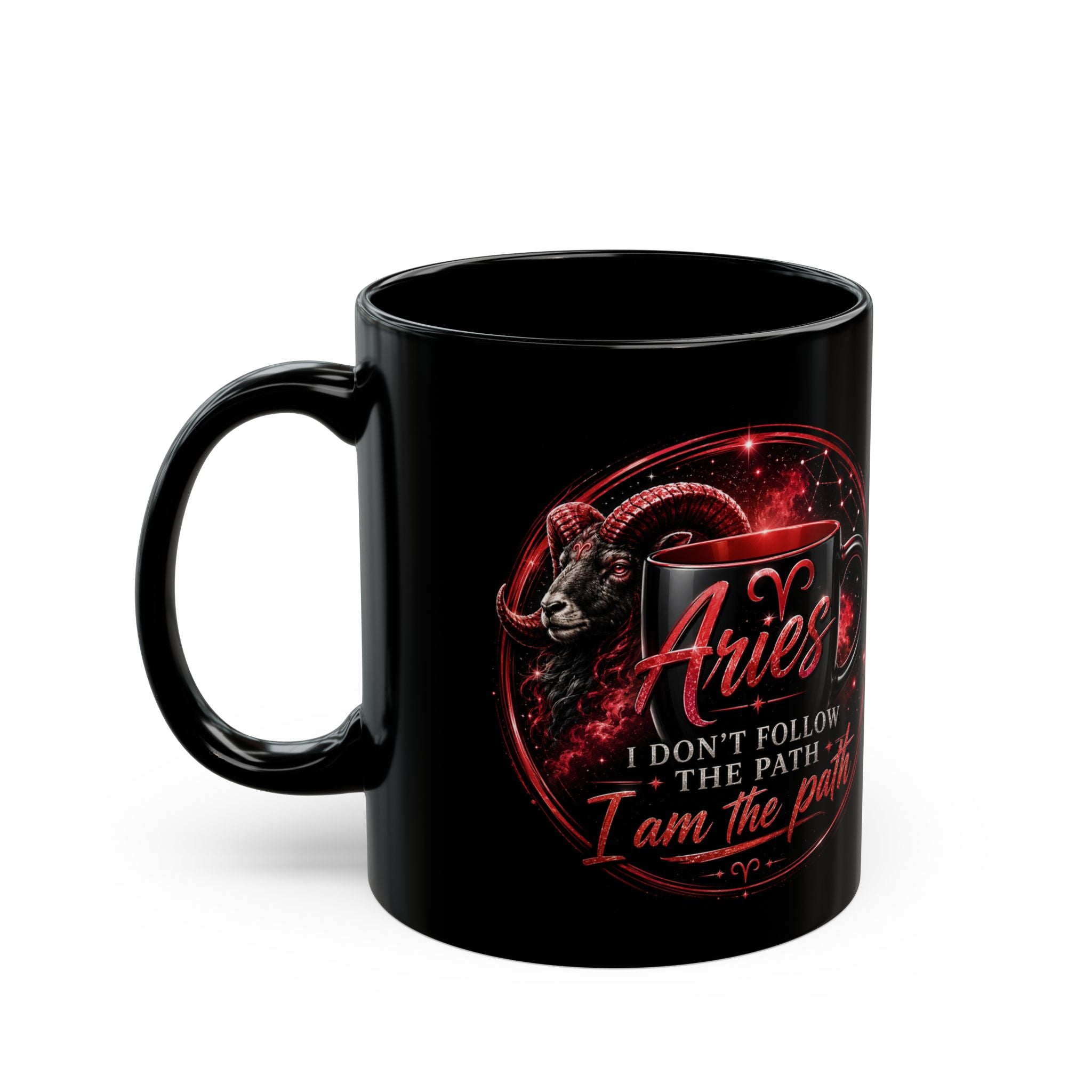 Aries Zodiac Mug — "I Don't Follow the Path, I Am the Path" Astrological Coffee Cup