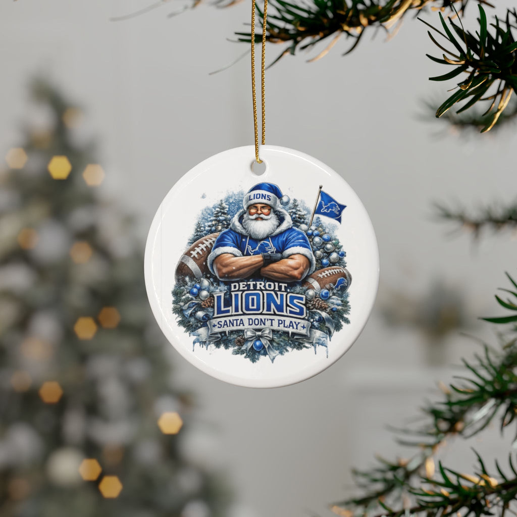 Detroit Lions Christmas Ornament - 'Santa Don't Play' Ceramic Holiday Decoration