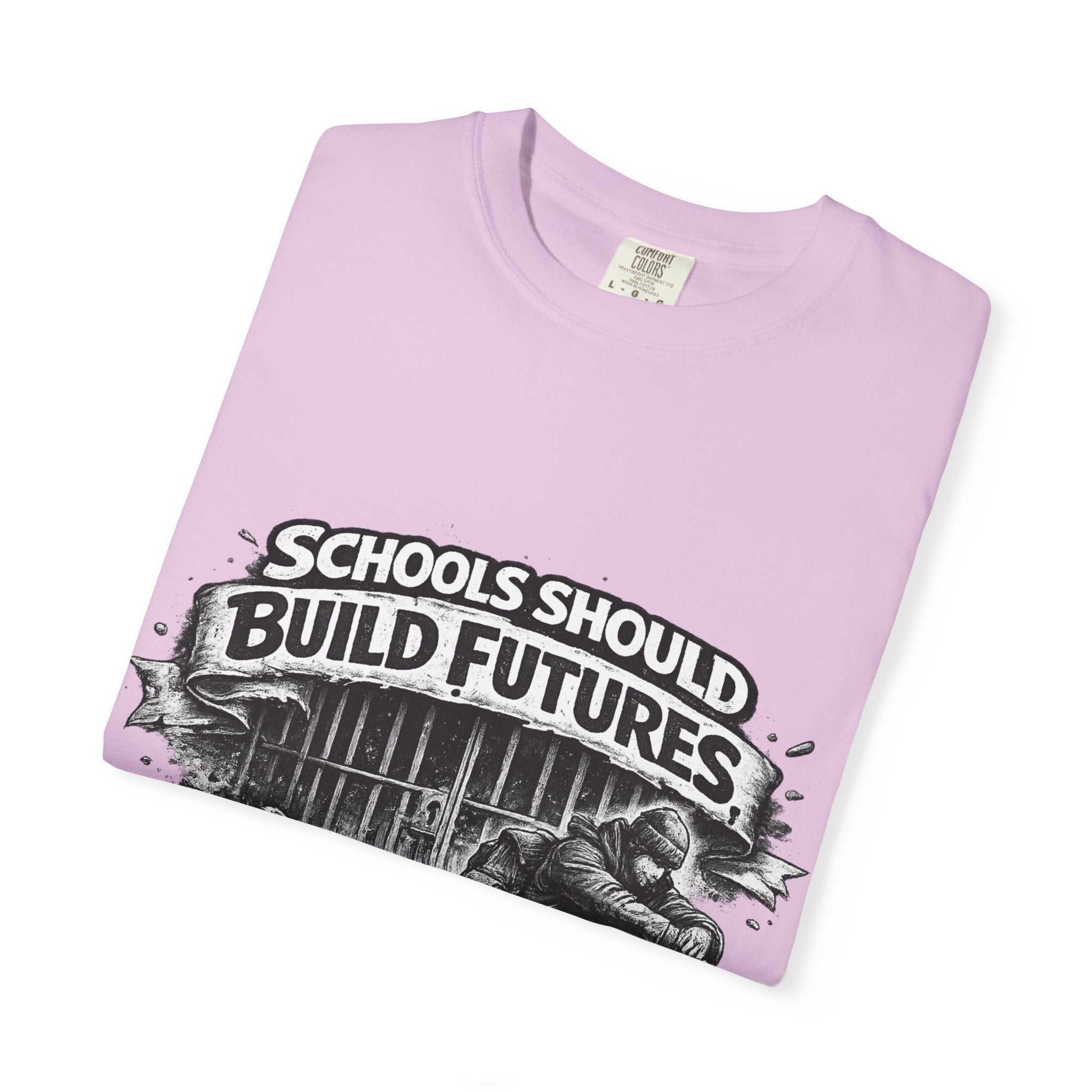 T-Shirt — "Schools Should Build Futures Not Fill Cells" Graphic Tee