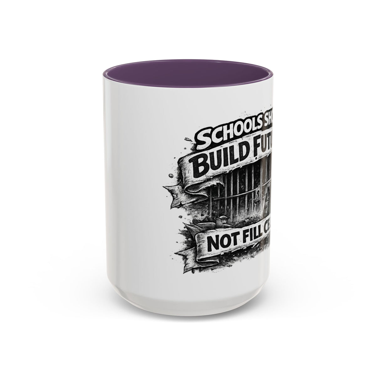 Accent Coffee Mug — “Schools Should Build Futures, Not Fill Cells” Inspirational Education Reform Coffee Mug