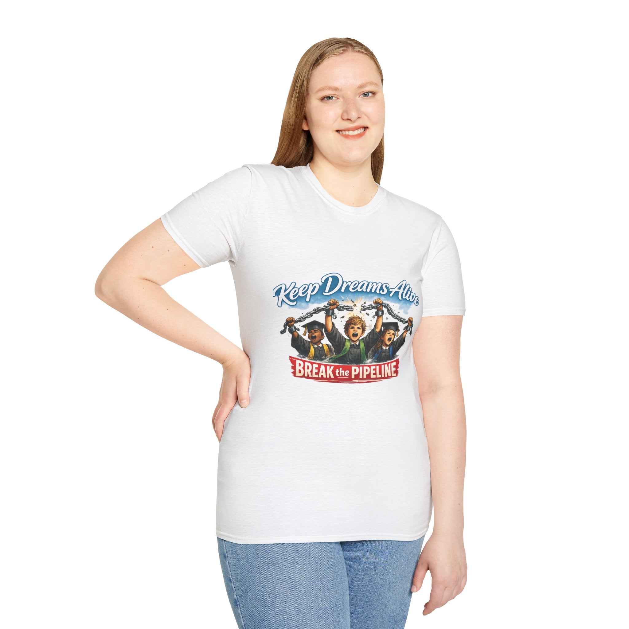 Keep Dreams Alive "Break the Pipeline" T-Shirt