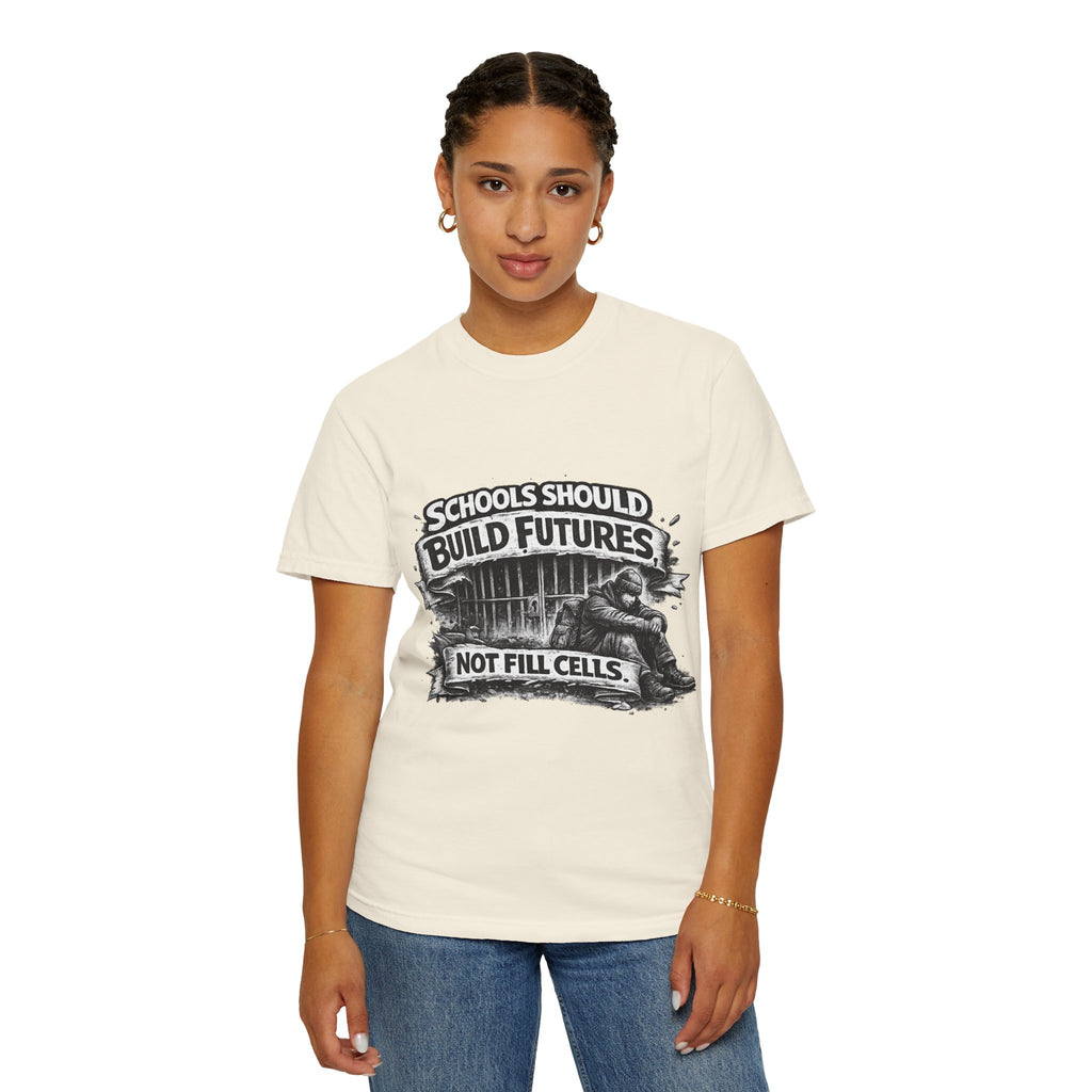T-Shirt — "Schools Should Build Futures Not Fill Cells" Graphic Tee