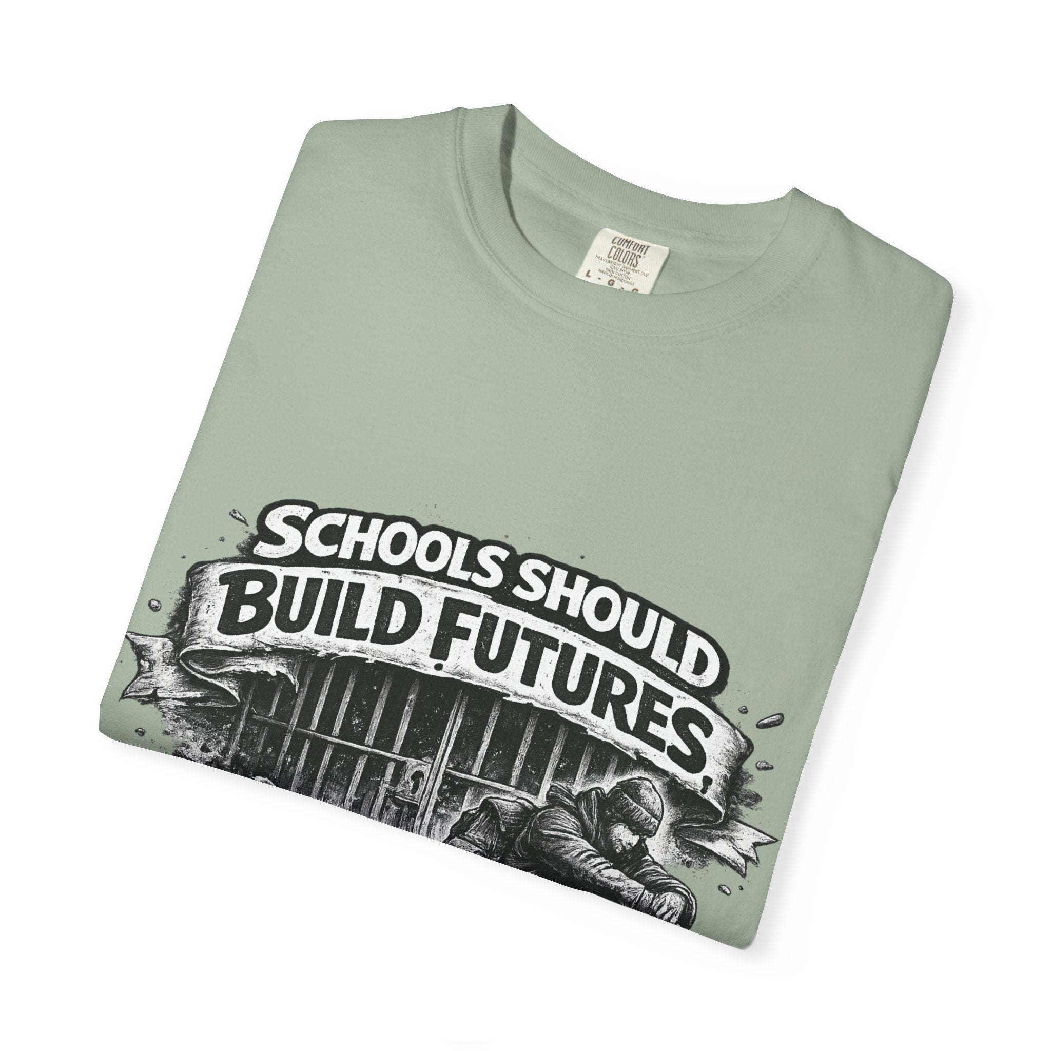 T-Shirt — "Schools Should Build Futures Not Fill Cells" Graphic Tee
