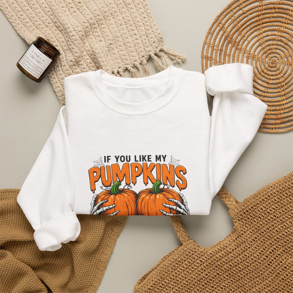 Funny Pumpkin Pie Sweatshirt — "If You Like My Pumpkins You Should See My Pie" Fall Crewneck