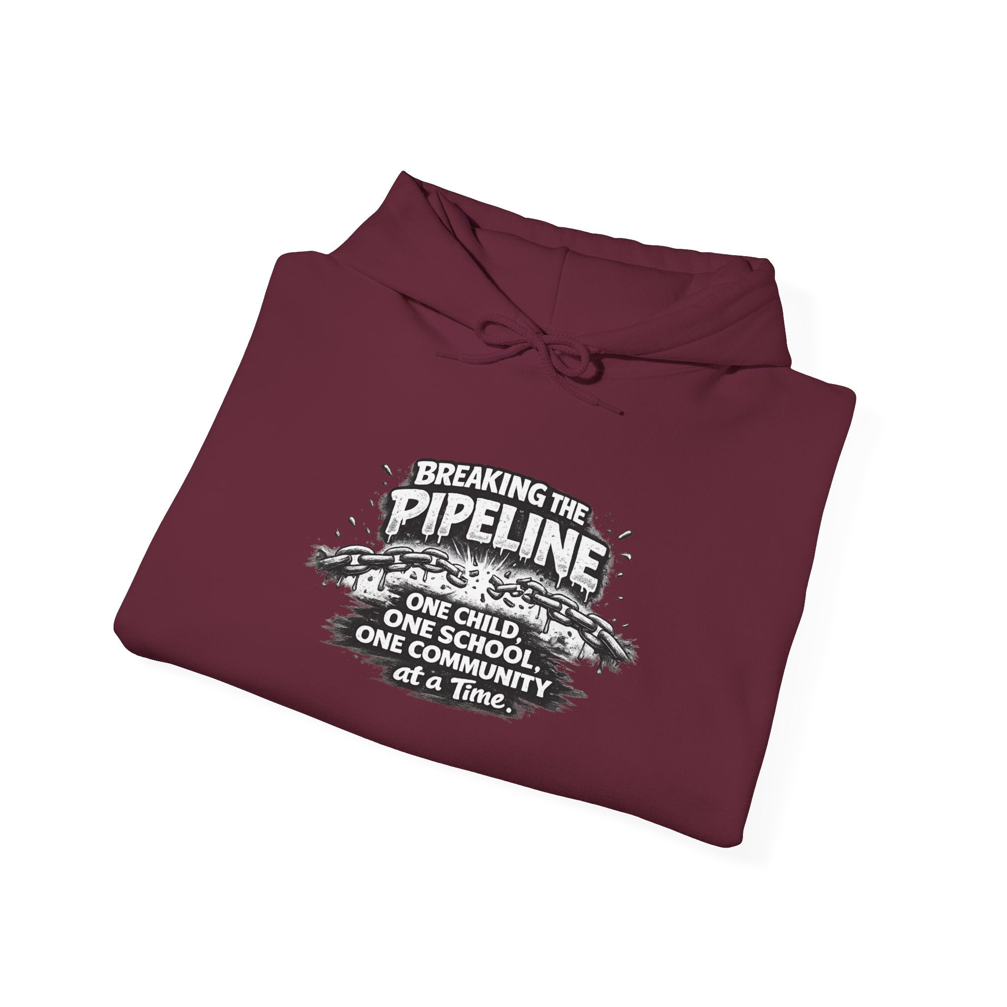 Breaking the Pipeline Hoodie — One Child, One School Inspirational Hoodie