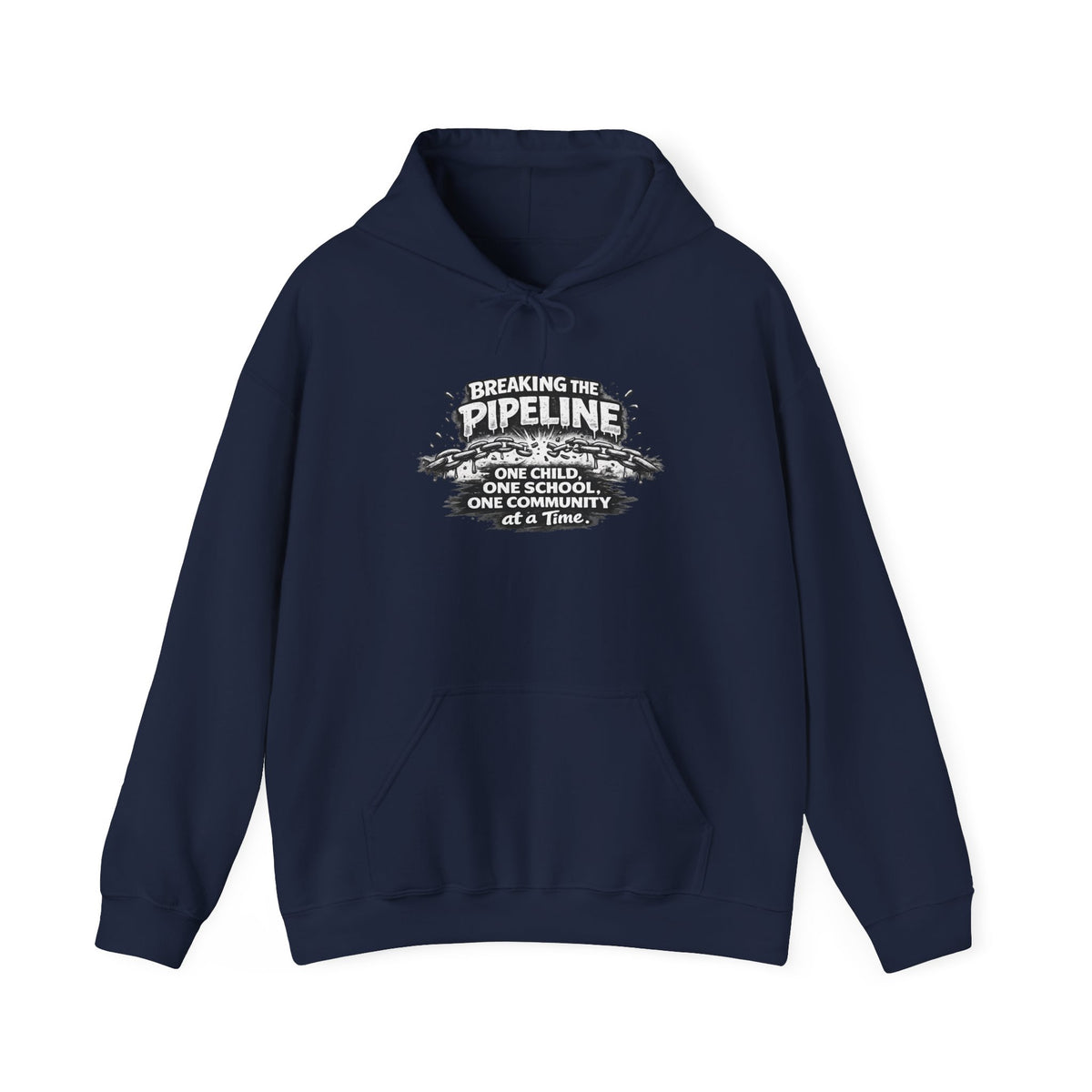 Breaking the Pipeline Hoodie — One Child, One School Inspirational Hoodie