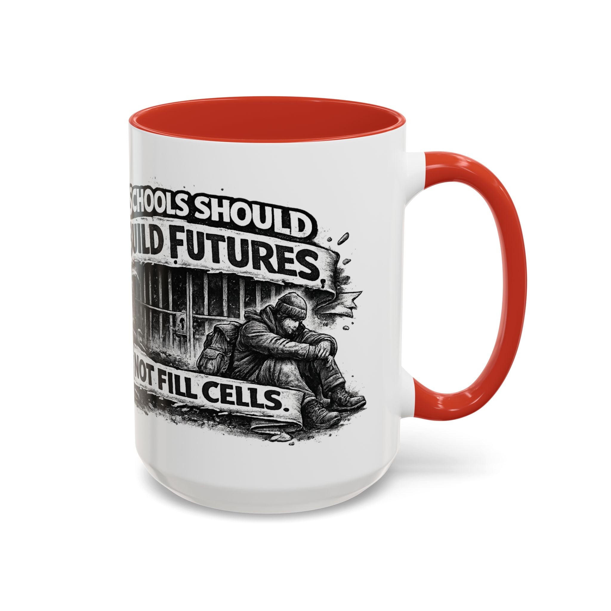 Accent Coffee Mug — “Schools Should Build Futures, Not Fill Cells” Inspirational Education Reform Coffee Mug