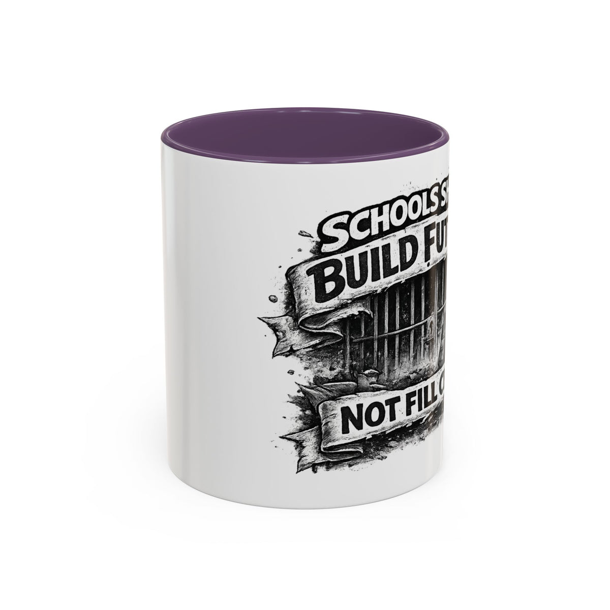 Accent Coffee Mug — “Schools Should Build Futures, Not Fill Cells” Inspirational Education Reform Coffee Mug