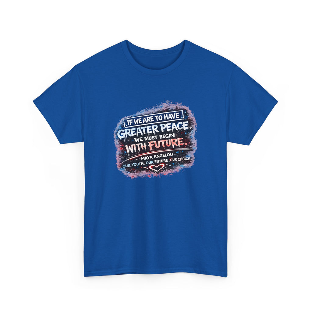 Peace & Future Quote Tee — "Greater Peace...with Future" Inspirational Graphic T-Shirt
