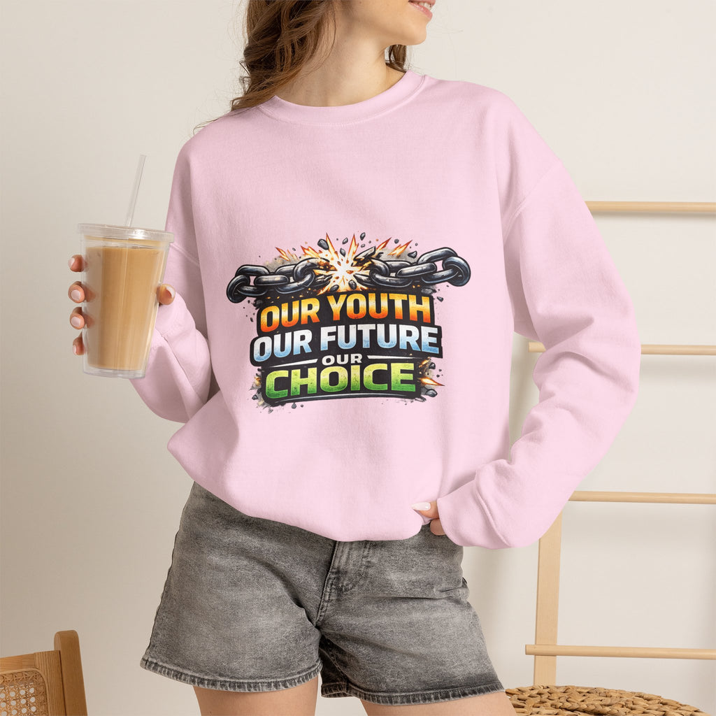 Crewneck Sweatshirt - "Our Youth Our Future Our Choice" Graphic
