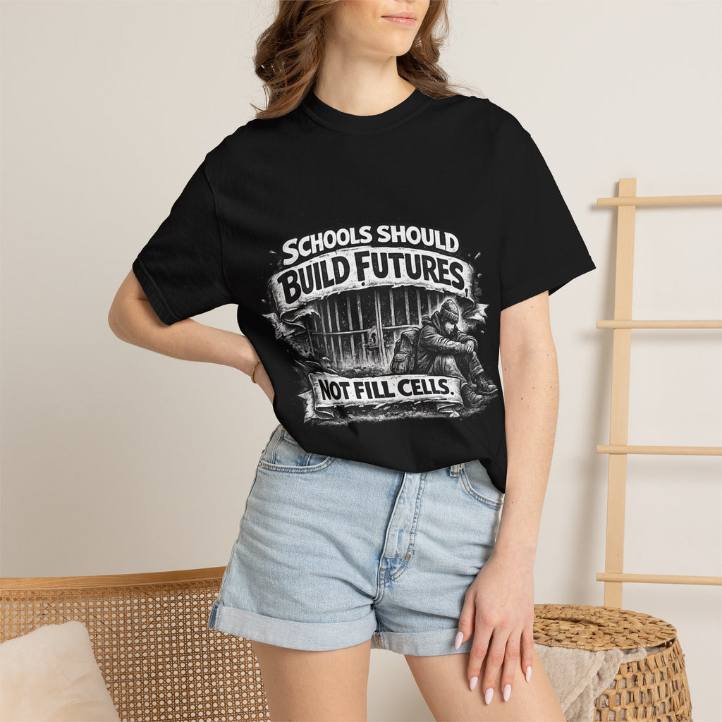 T-Shirt — "Schools Should Build Futures Not Fill Cells" Graphic Tee