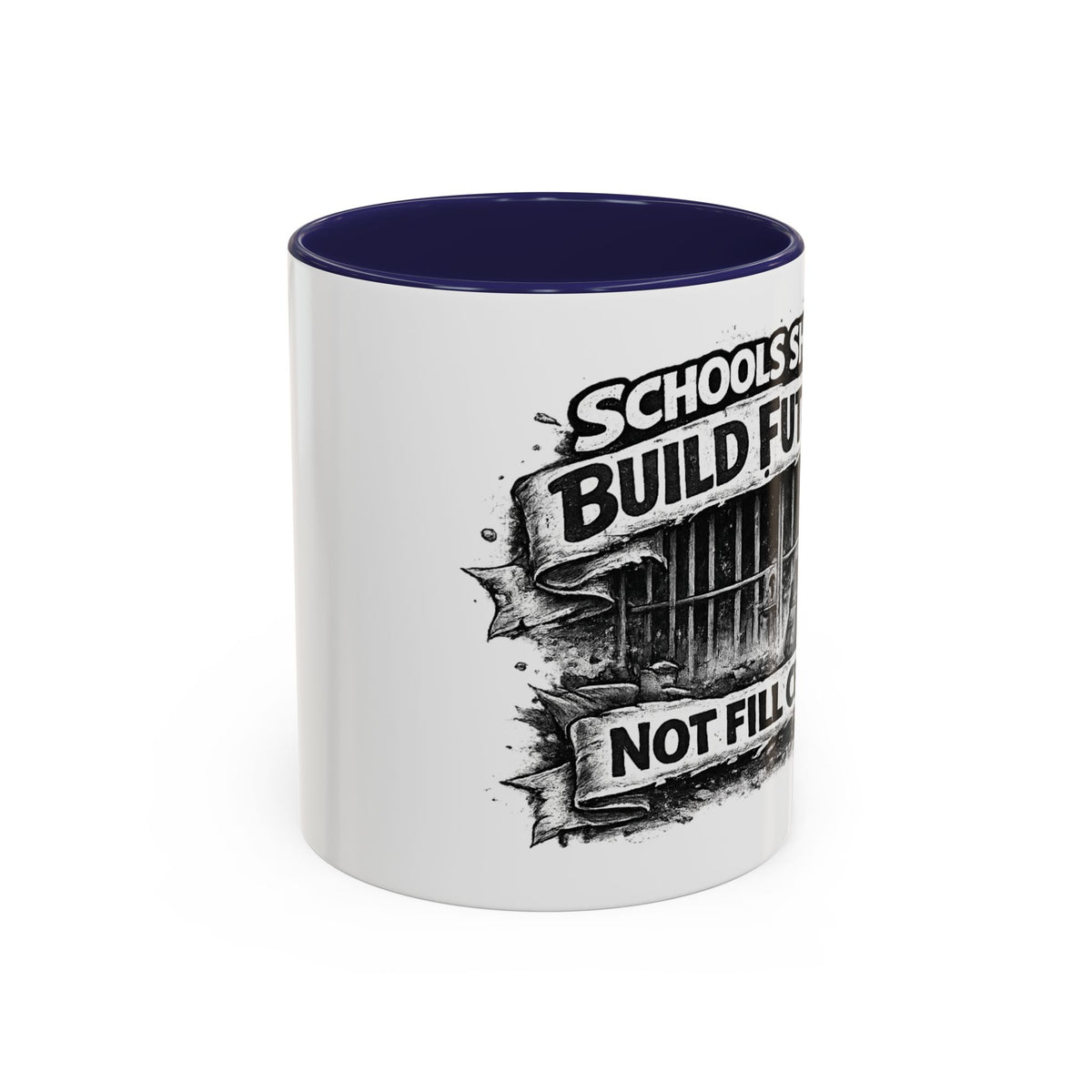 Accent Coffee Mug — “Schools Should Build Futures, Not Fill Cells” Inspirational Education Reform Coffee Mug