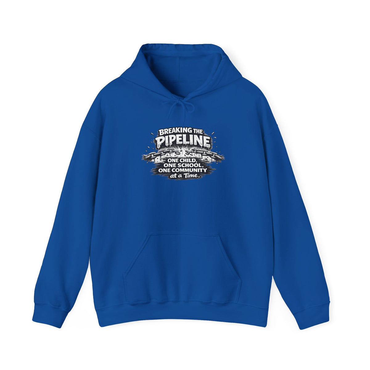 Breaking the Pipeline Hoodie — One Child, One School Inspirational Hoodie