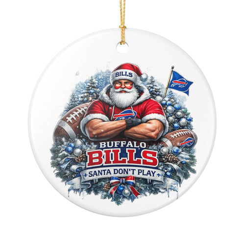Buffalo Bills 'Santa Don't Play' Ceramic Ornament — NFL Football Holiday Decoration