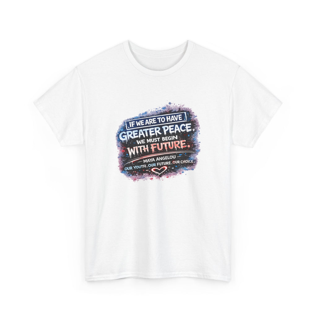 Peace & Future Quote Tee — "Greater Peace...with Future" Inspirational Graphic T-Shirt