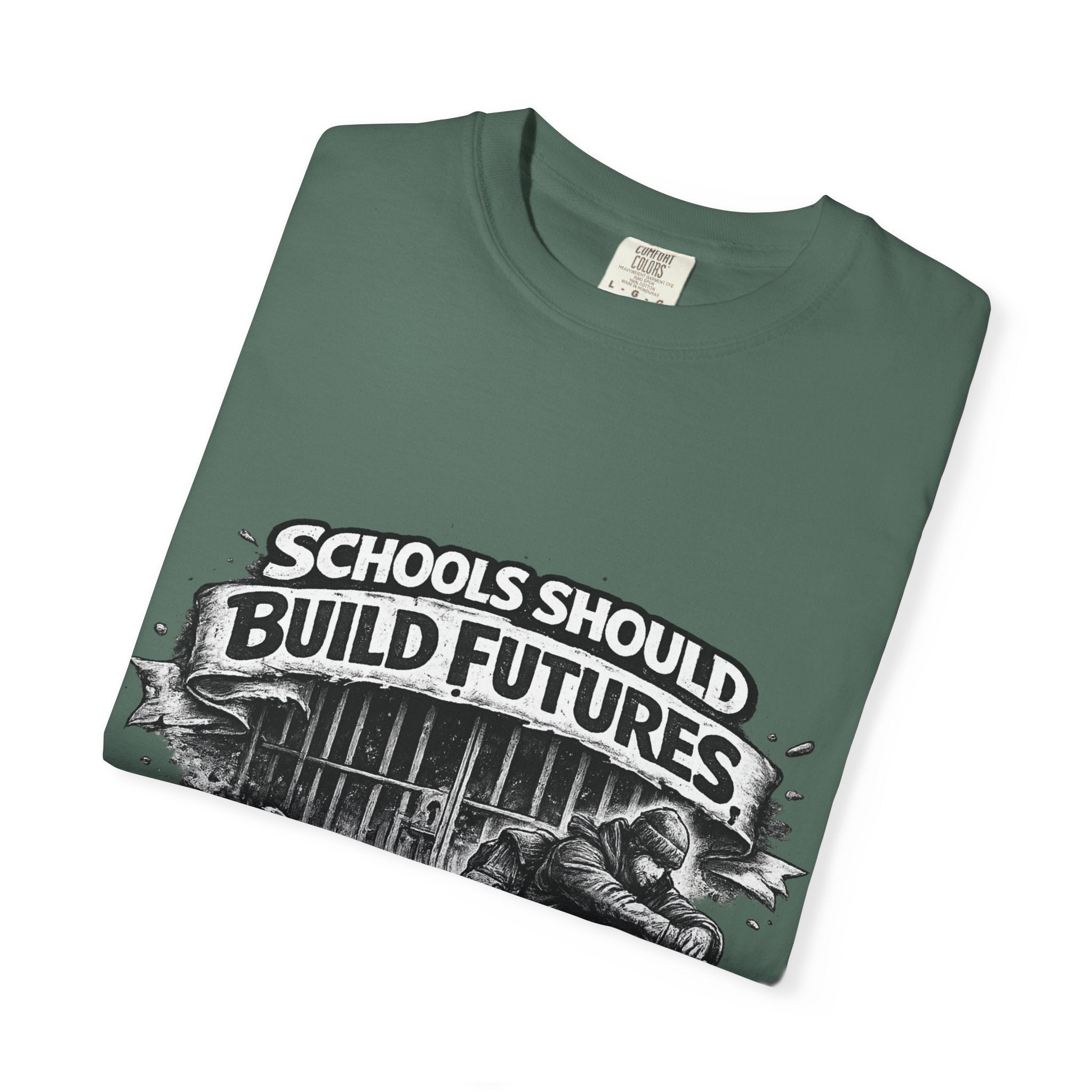 T-Shirt — "Schools Should Build Futures Not Fill Cells" Graphic Tee