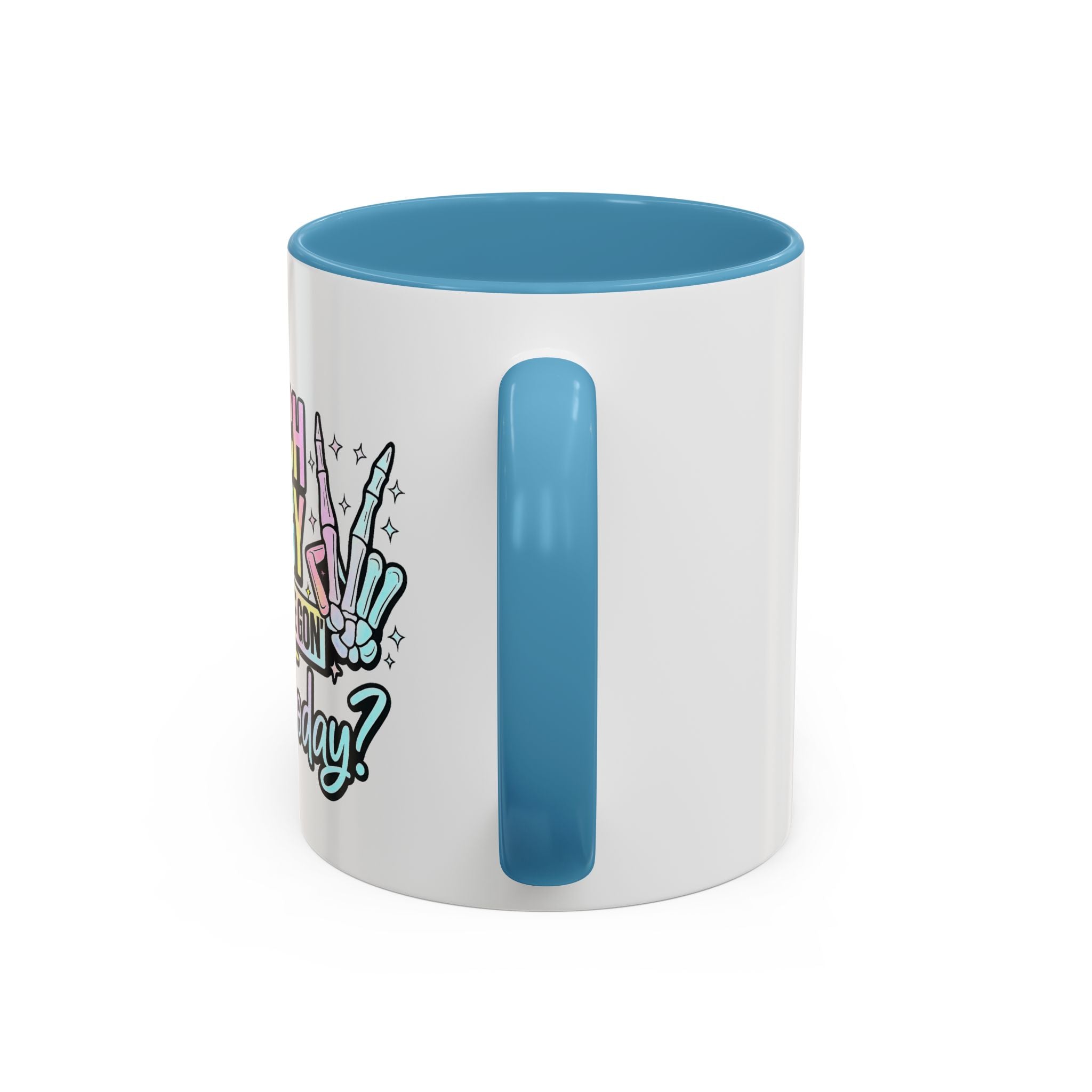 Accent Coffee Mug — "I Match Energy So How We Gon' Act Today?" Colorful Graphic