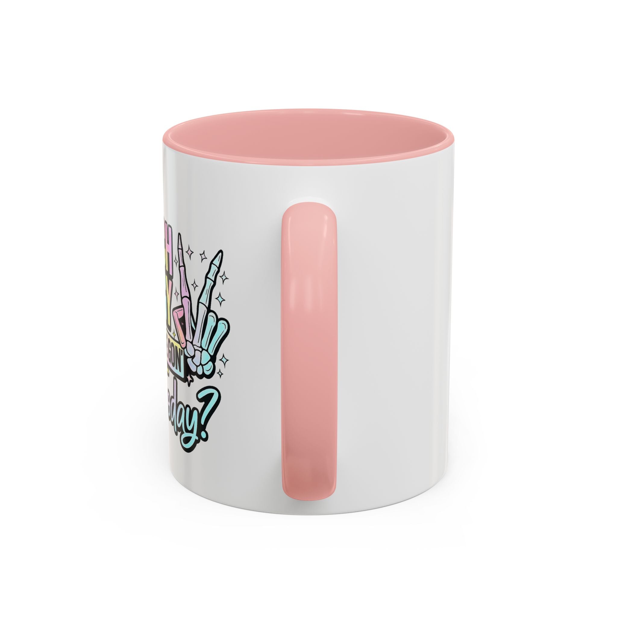 Accent Coffee Mug — "I Match Energy So How We Gon' Act Today?" Colorful Graphic