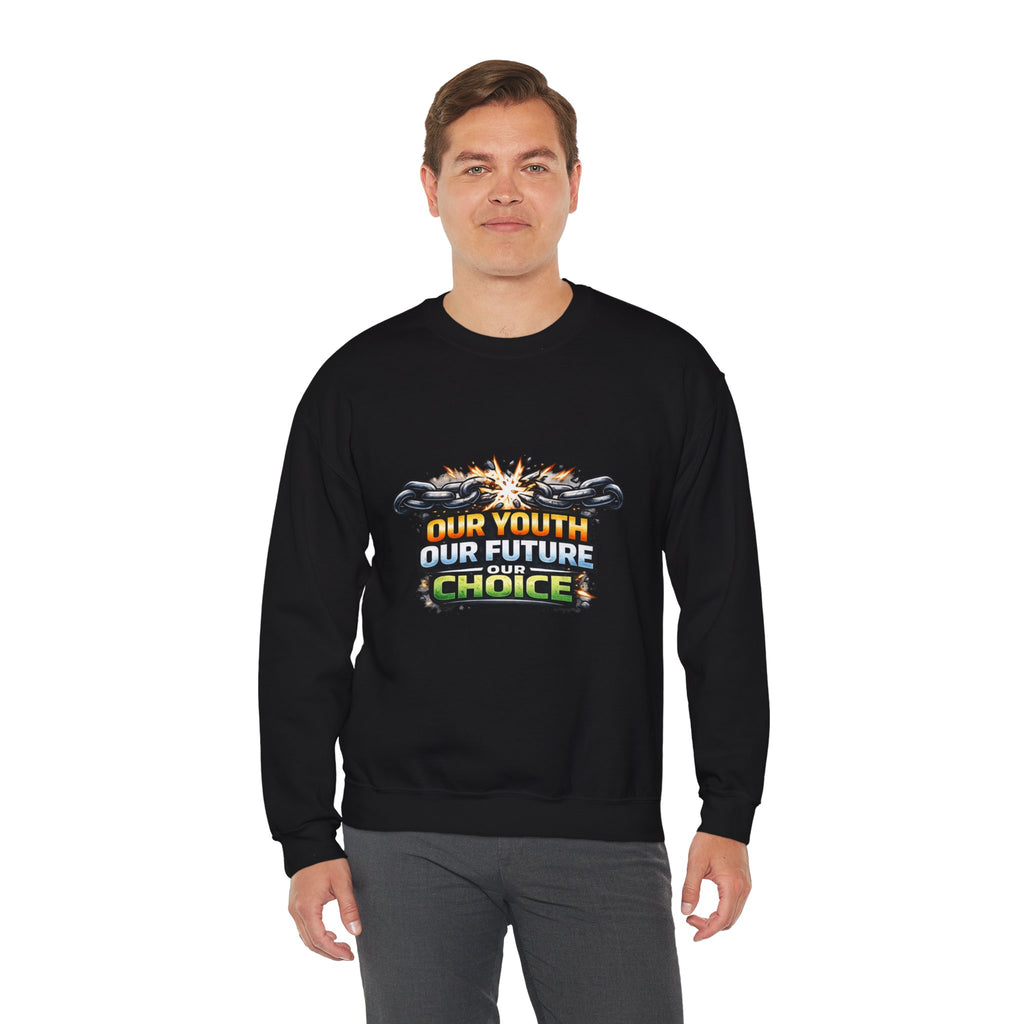Crewneck Sweatshirt - "Our Youth Our Future Our Choice" Graphic
