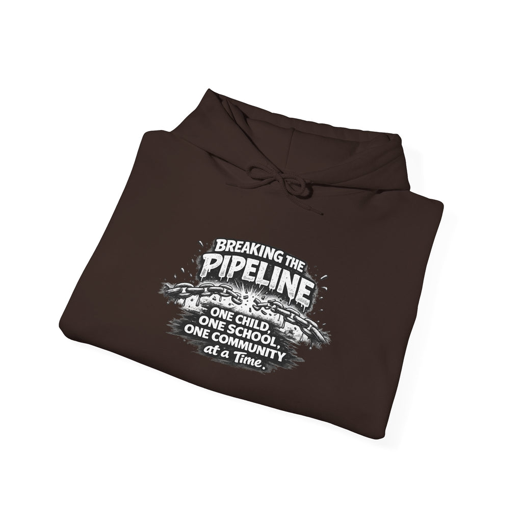 Breaking the Pipeline Hoodie — One Child, One School Inspirational Hoodie