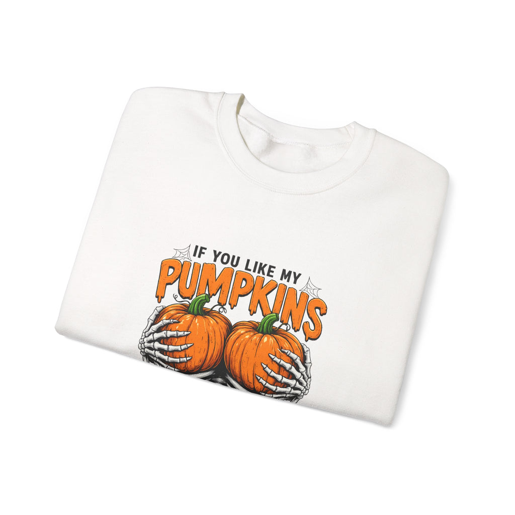 Funny Pumpkin Pie Sweatshirt — "If You Like My Pumpkins You Should See My Pie" Fall Crewneck