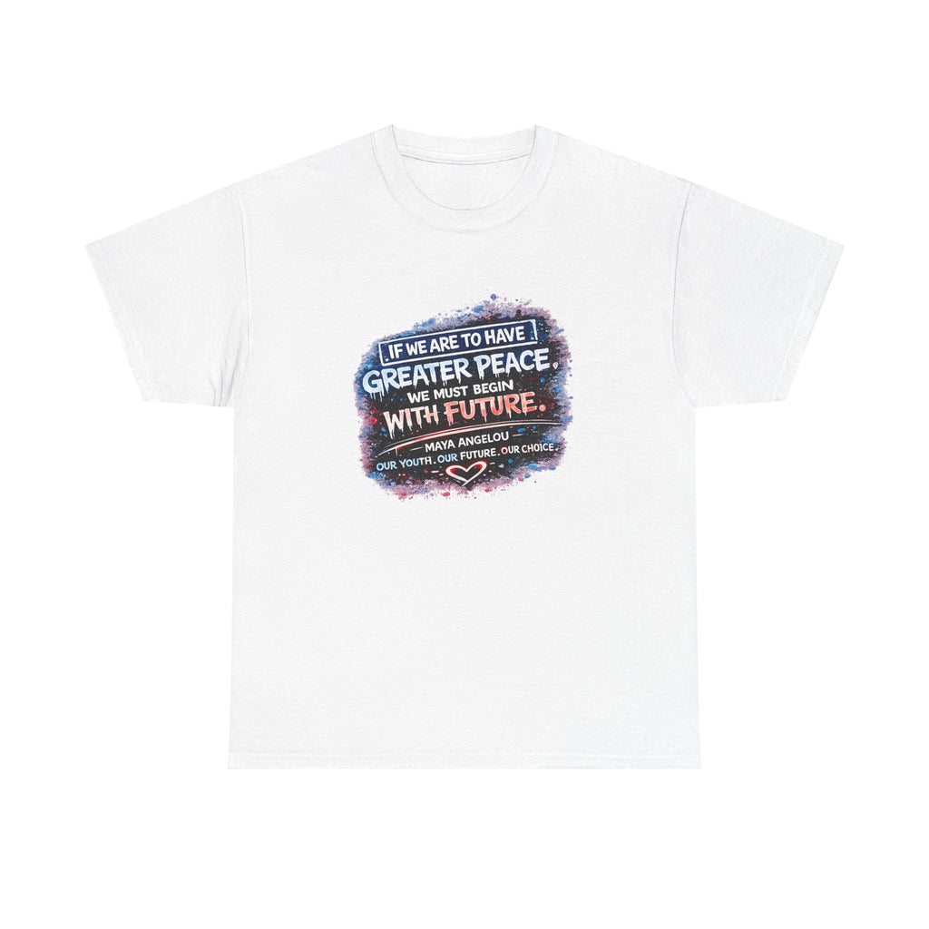 Peace & Future Quote Tee — "Greater Peace...with Future" Inspirational Graphic T-Shirt