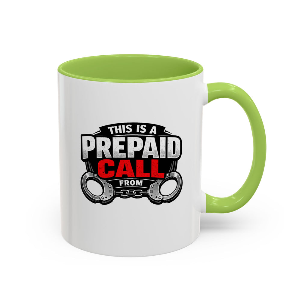 Coffee Mug — “This Is A Prepaid Call” Funny Police/Prisoner Design