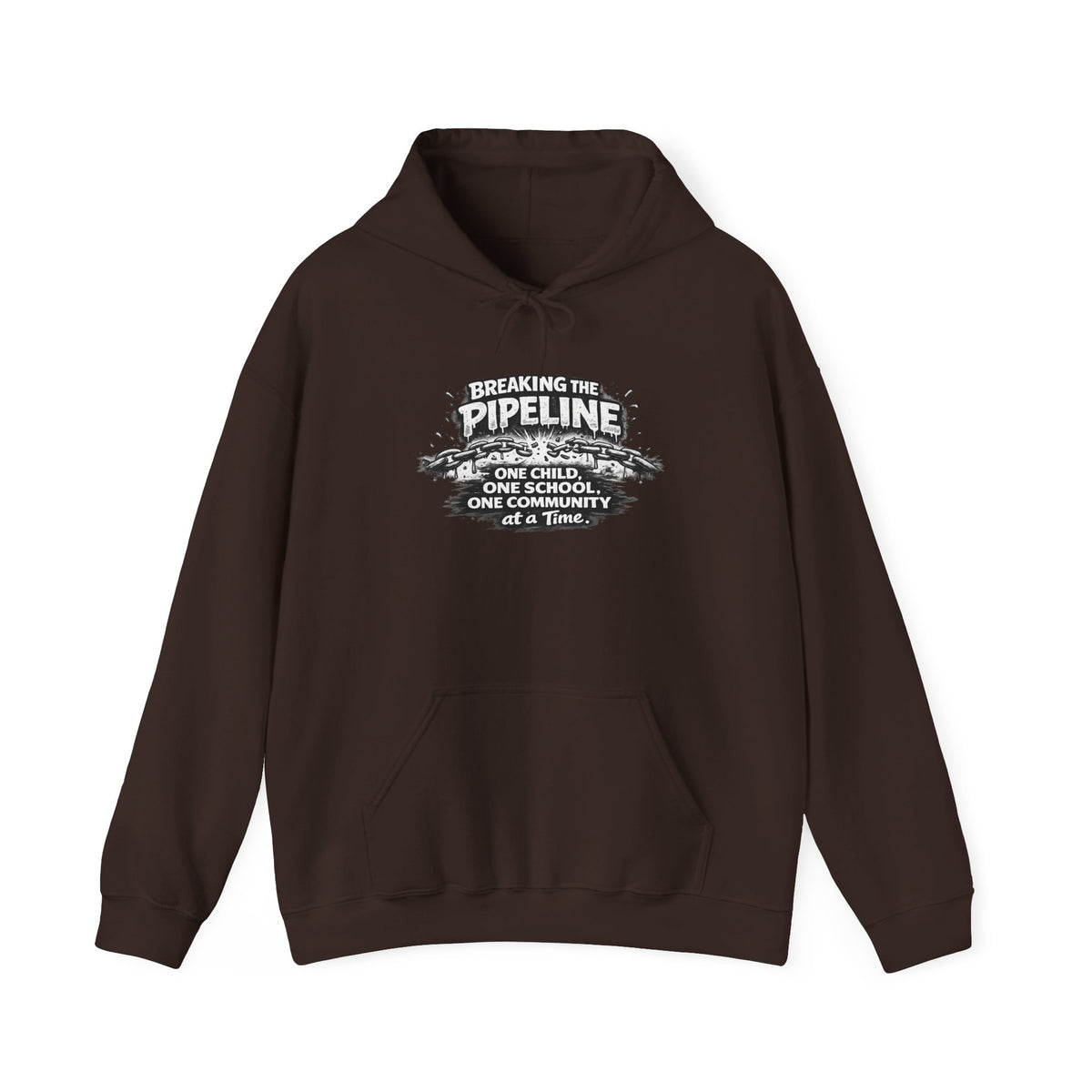 Breaking the Pipeline Hoodie — One Child, One School Inspirational Hoodie