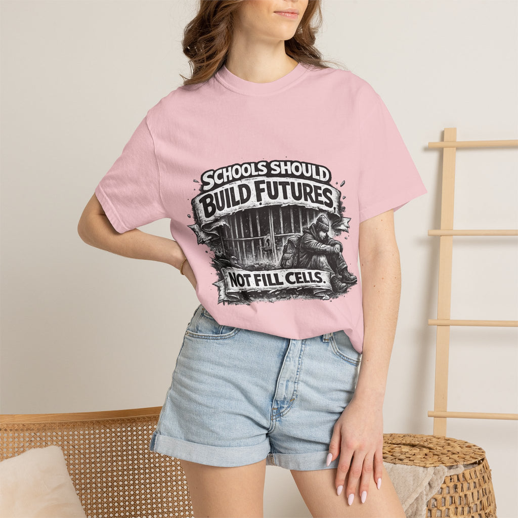 T-Shirt — "Schools Should Build Futures Not Fill Cells" Graphic Tee