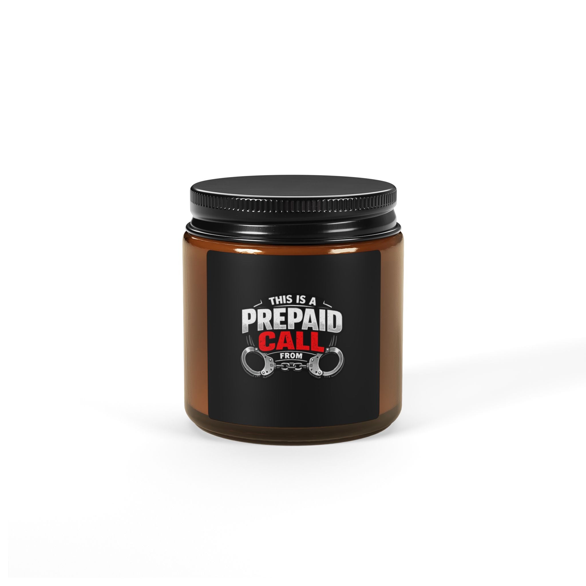 Scented Soy Candle — “This Is A Prepaid Call From” Amber Jar