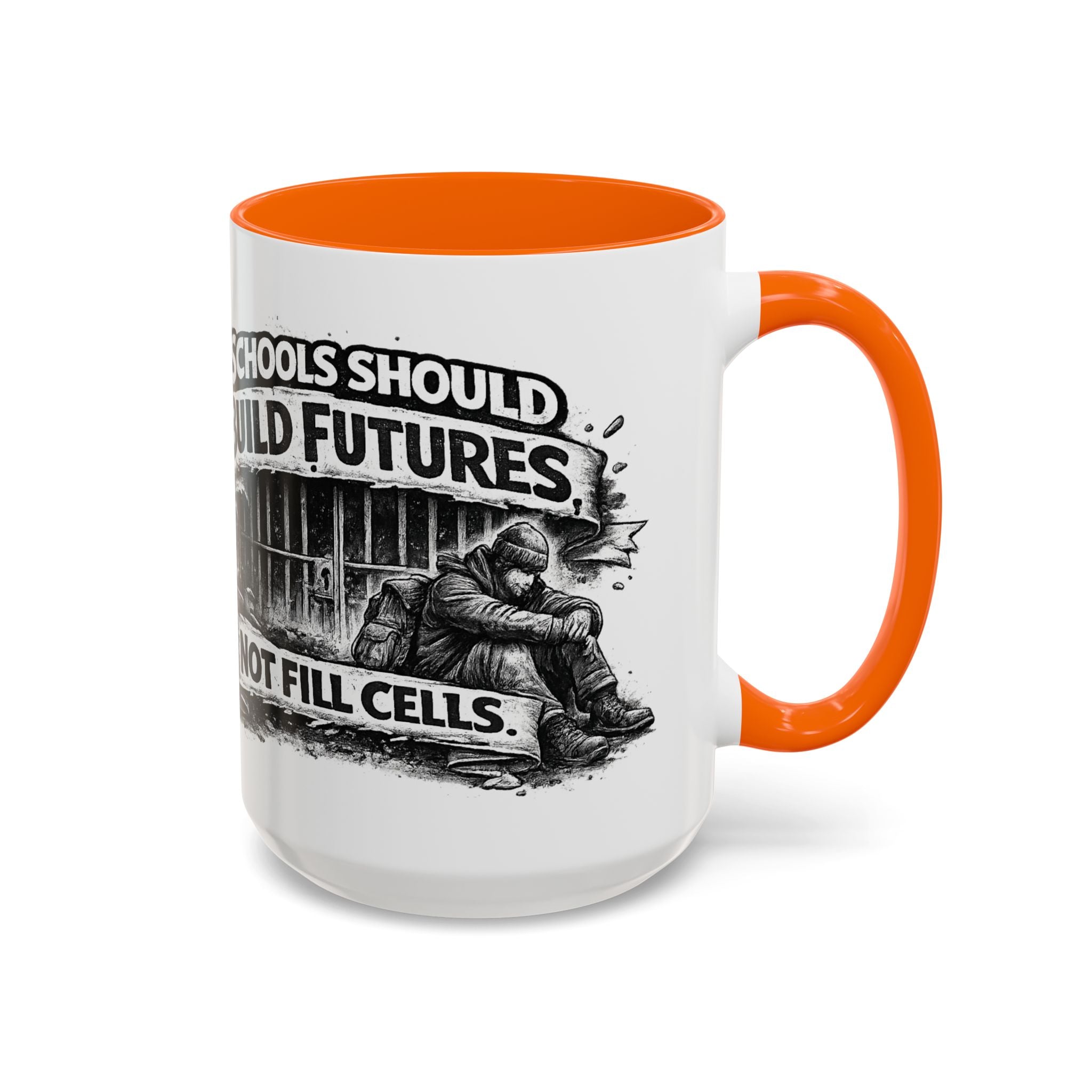 Accent Coffee Mug — “Schools Should Build Futures, Not Fill Cells” Inspirational Education Reform Coffee Mug