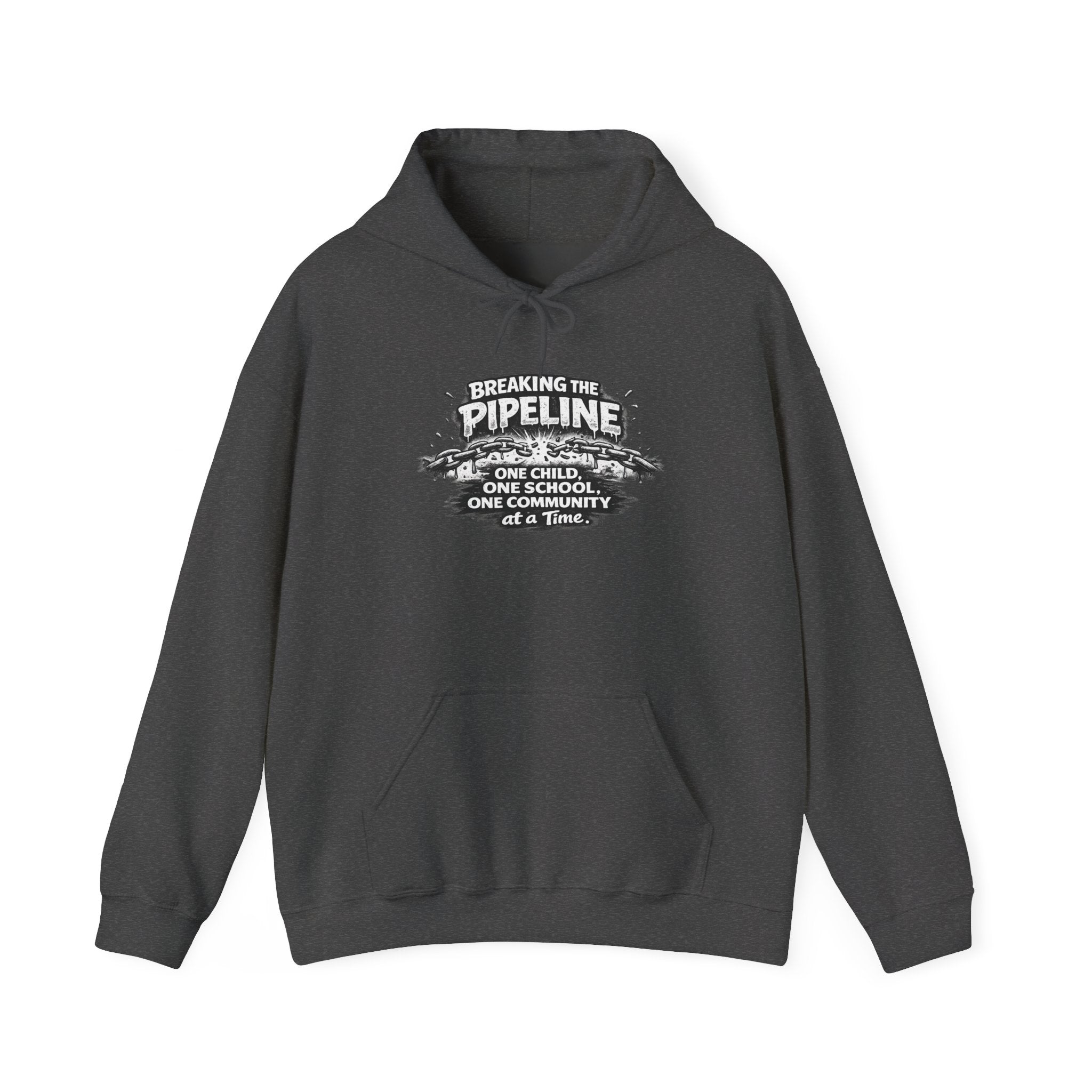 Breaking the Pipeline Hoodie — One Child, One School Inspirational Hoodie