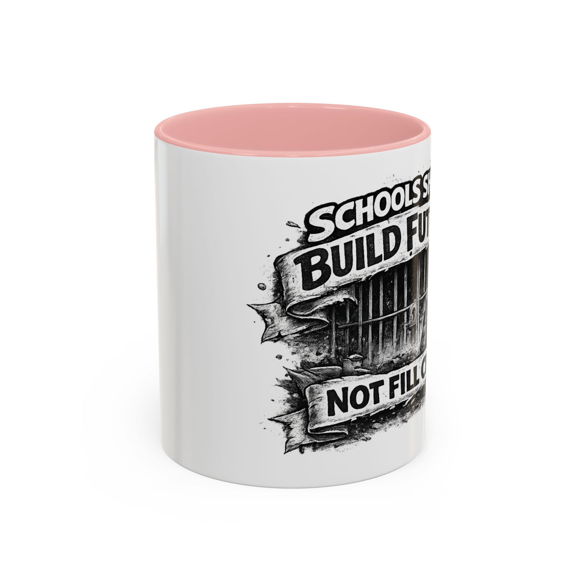 Accent Coffee Mug — “Schools Should Build Futures, Not Fill Cells” Inspirational Education Reform Coffee Mug