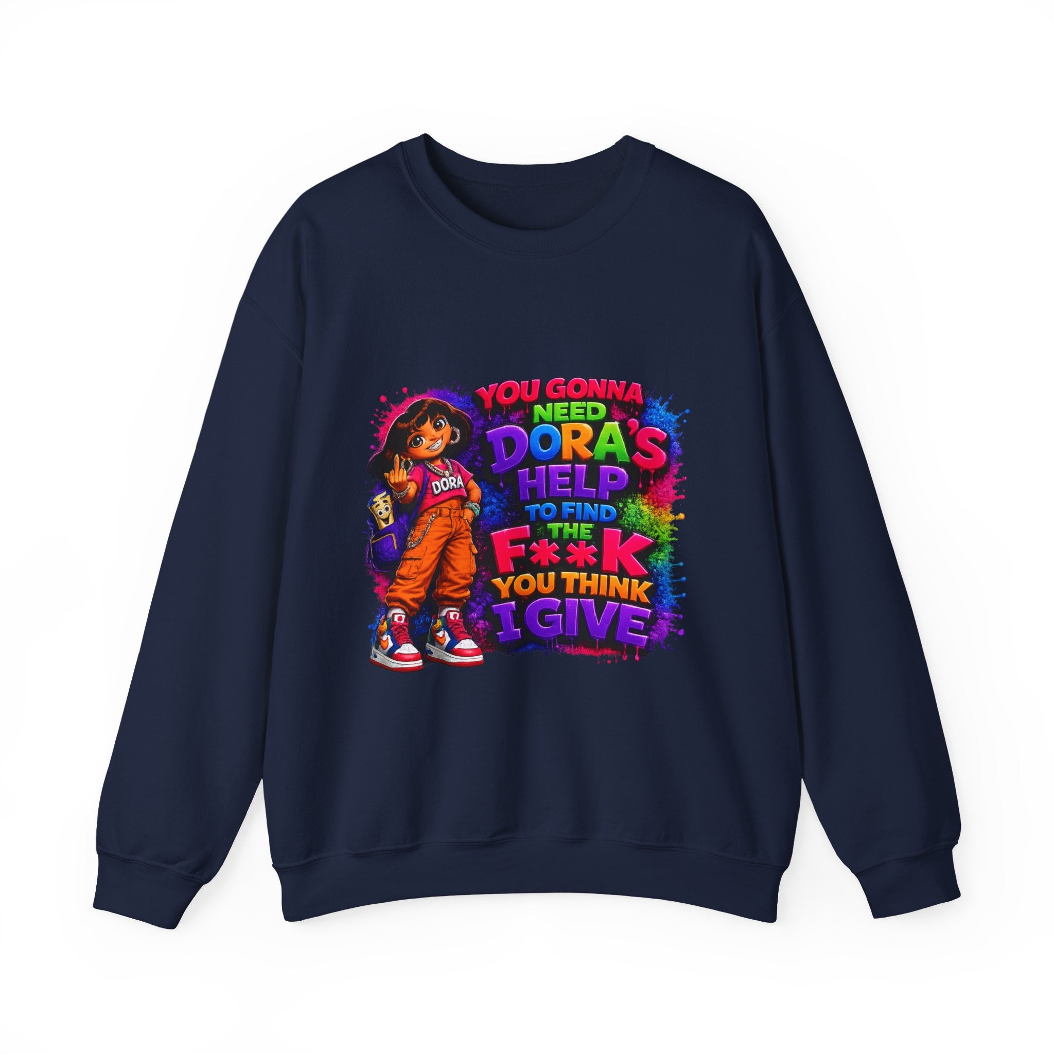 Graphic Sweatshirt — "You Gonna Need Dora's Help" Bold Streetwear Crewneck