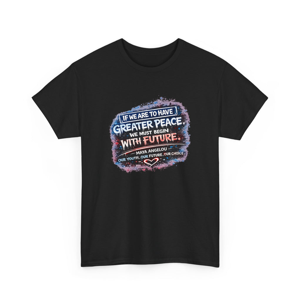 Peace & Future Quote Tee — "Greater Peace...with Future" Inspirational Graphic T-Shirt