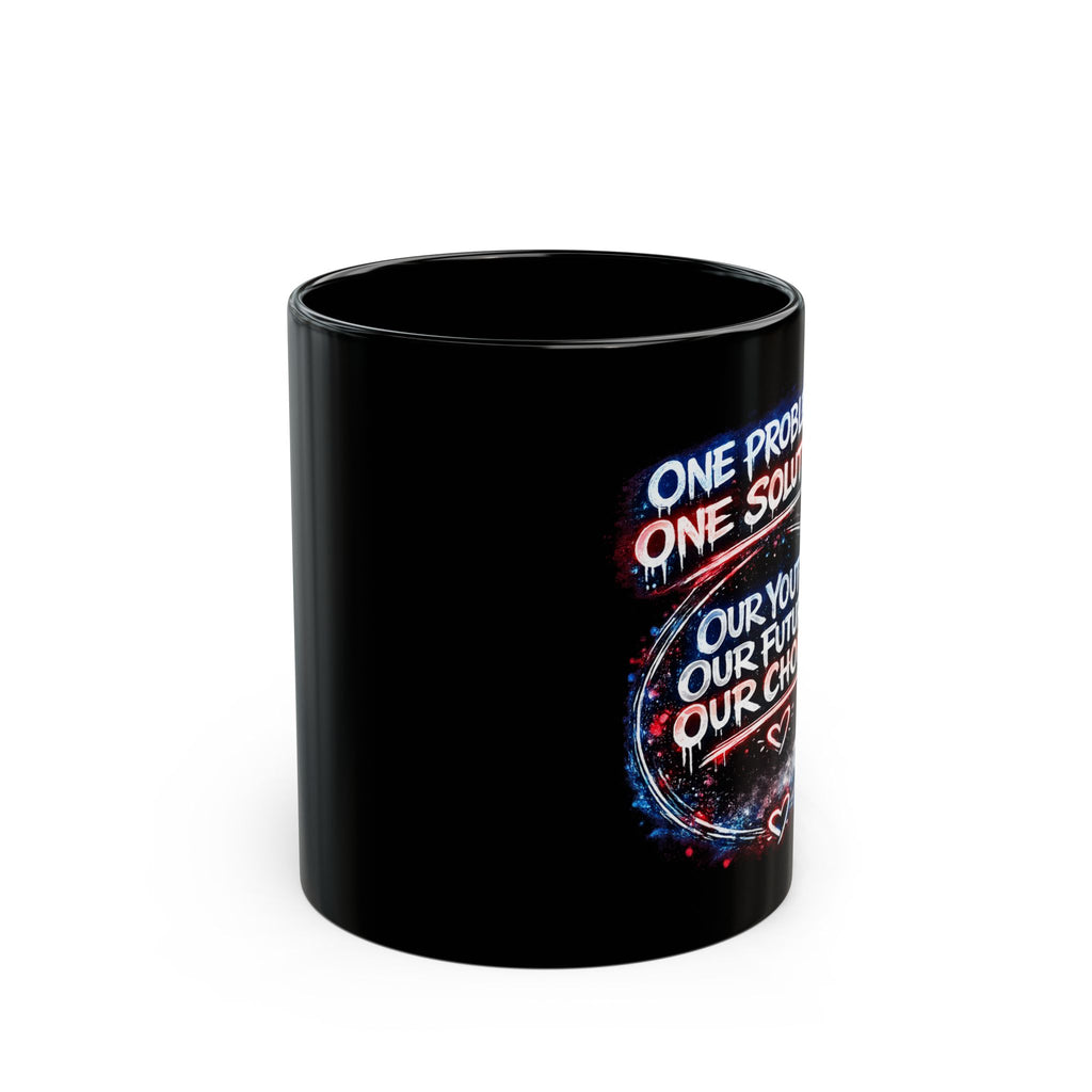 One Problem. One Solution. Black Motivational Mug — 'Our Youth, Our Future, Our Choice' (11oz/15oz)