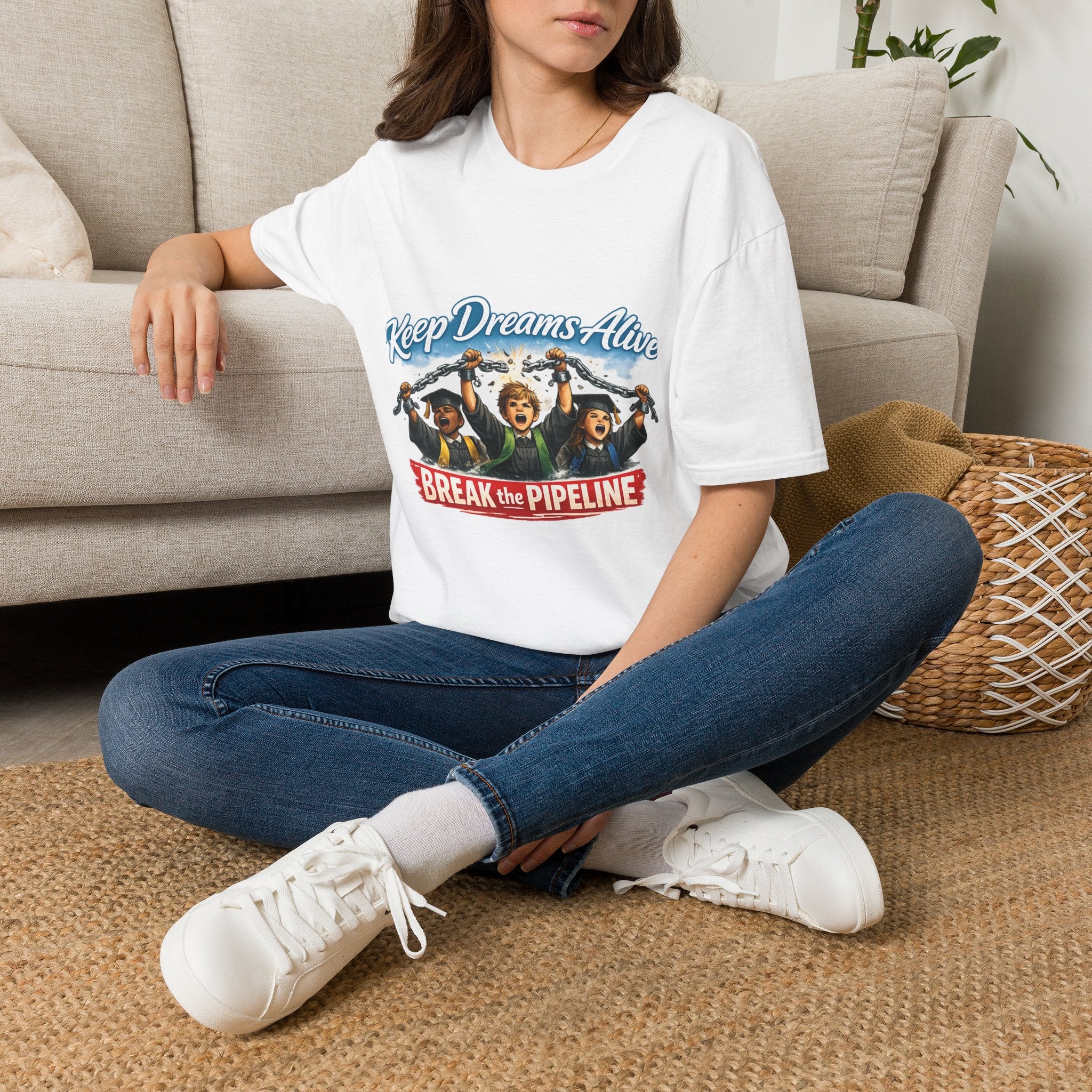 Keep Dreams Alive "Break the Pipeline" T-Shirt