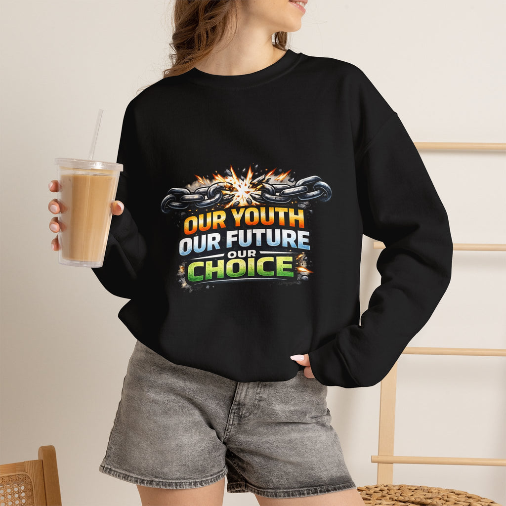 Crewneck Sweatshirt - "Our Youth Our Future Our Choice" Graphic