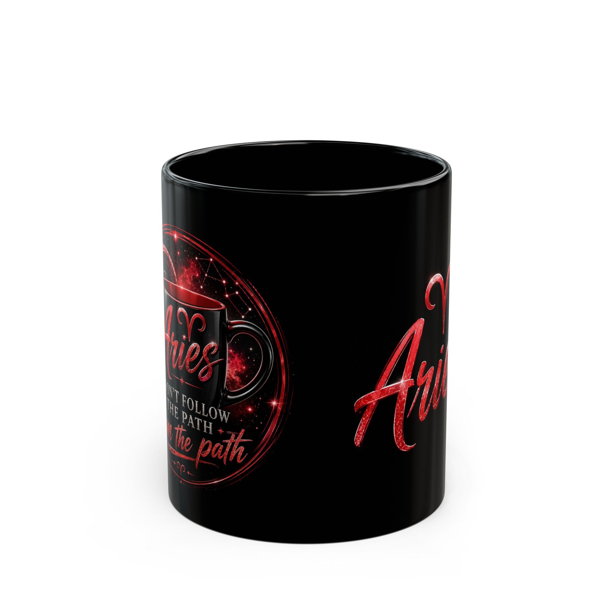 Aries Zodiac Mug — "I Don't Follow the Path, I Am the Path" Astrological Coffee Cup