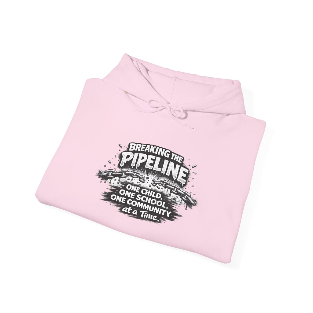 Breaking the Pipeline Hoodie — One Child, One School Inspirational Hoodie