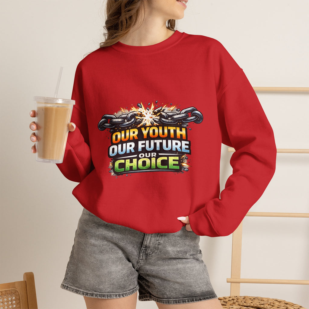 Crewneck Sweatshirt - "Our Youth Our Future Our Choice" Graphic