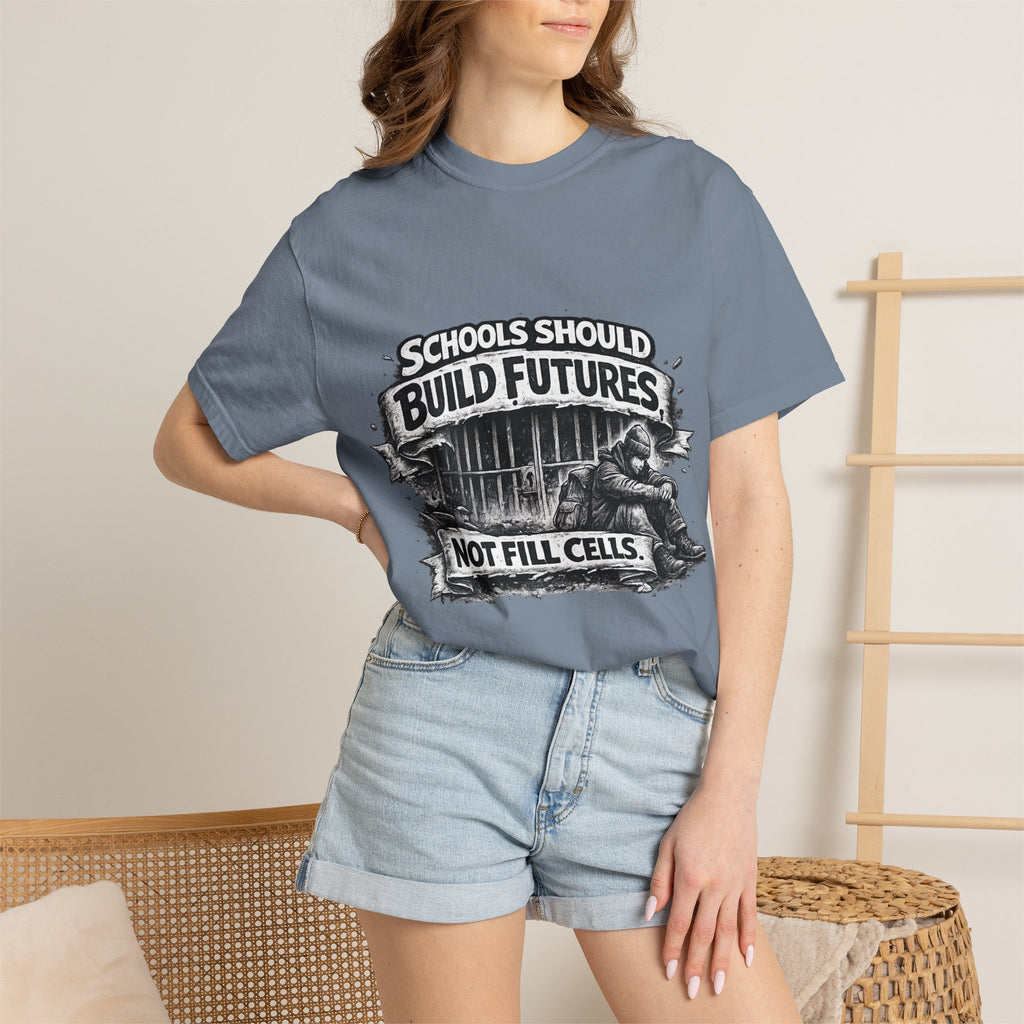 T-Shirt — "Schools Should Build Futures Not Fill Cells" Graphic Tee
