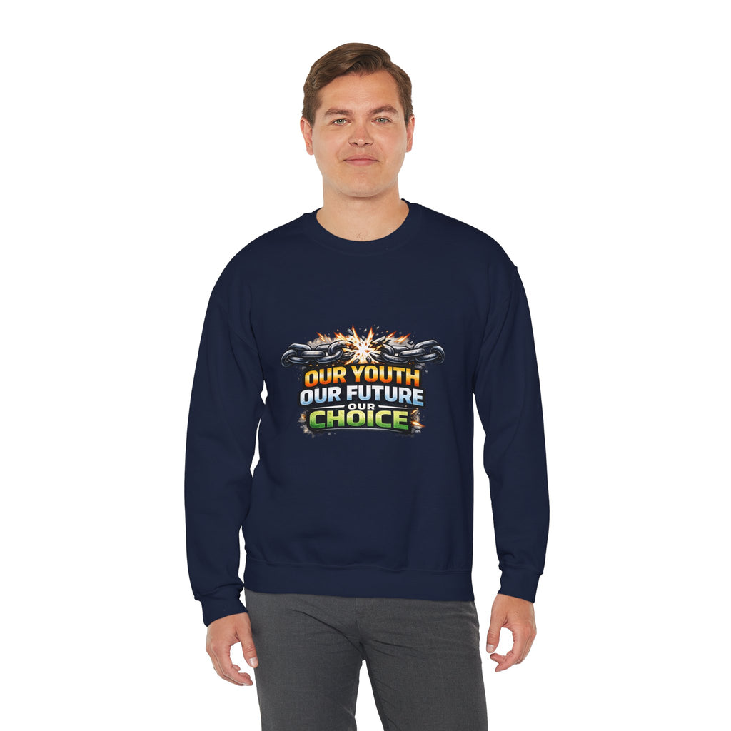Crewneck Sweatshirt - "Our Youth Our Future Our Choice" Graphic