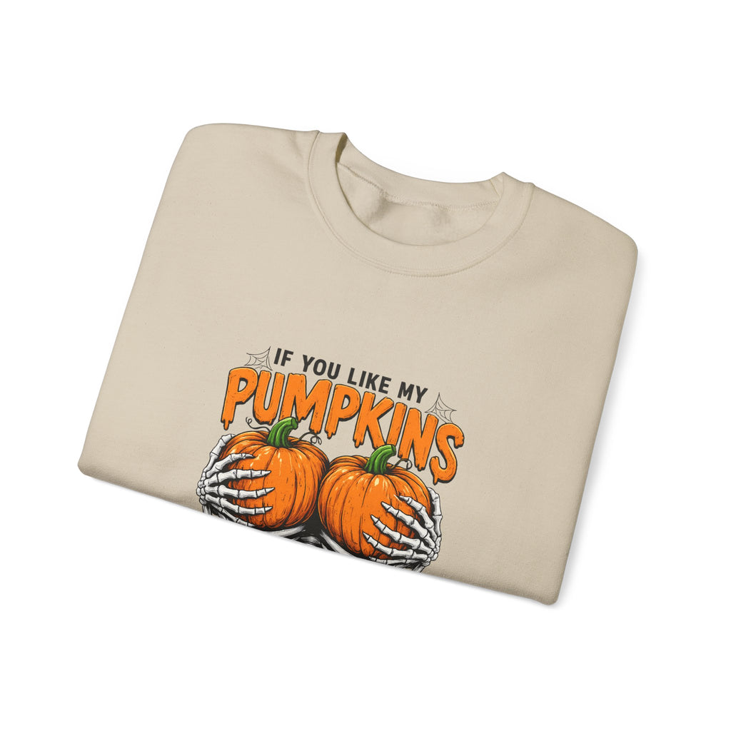 Funny Pumpkin Pie Sweatshirt — "If You Like My Pumpkins You Should See My Pie" Fall Crewneck
