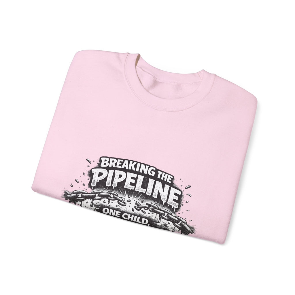 Crewneck Sweatshirt — "Breaking the Pipeline: One Child, One School, One Community at a Time"